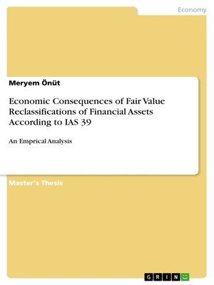 cover image of Economic Consequences of Fair Value Reclassifications of Financial Assets According to IAS 39
